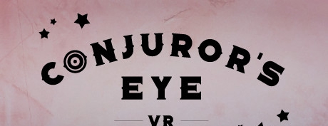 [VR交流学习] 魔术师之眼 VR (Conjuror's Eye) vr game crack
