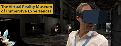 [VR交流学习]虚拟现实博物馆 The Virtual Reality Museum of Immersive