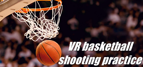 [VR游戏下载] VR篮球（VR basketball shooting practice）