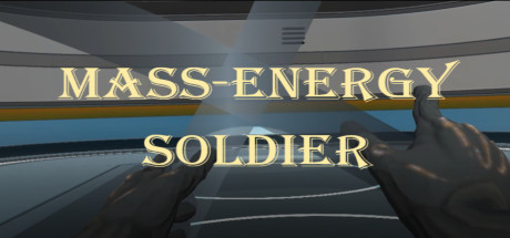 [免费VR游戏下载] 质能战士（Mass-Energy Soldier）