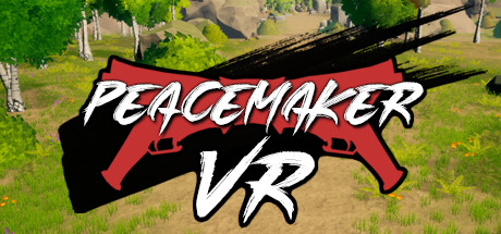 [免费VR游戏下载] 和平缔造者VR（Peace Maker VR）