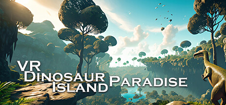 [VR游戏下载] VR恐龙岛乐园（VR Dinosaur Island Paradise）