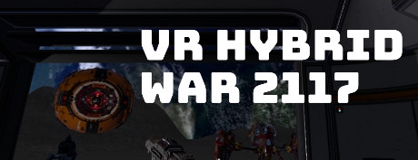 [VR交流学习] 星际混战2117 (VR Hybrid War 2117) vr game crack