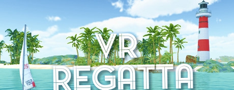 [VR交流学习] VR帆船赛 - 帆船比赛 (VR Regatta - The Sailing Game)