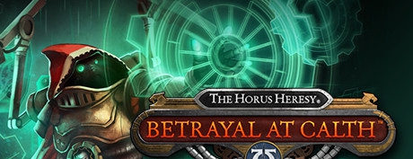 [VR学习]荷鲁斯异端:卡尔斯叛变 (The Horus Heresy: Betrayal at Calth)