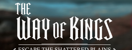 王者之路:逃离破碎的平原 The Way of Kings: Escape the Shattered Plains