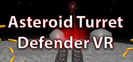 【VR破解】小行星炮塔防御器  Asteroid Turret Defender VR