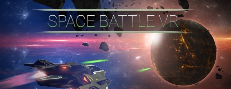 【VR破解】太空战役 Space Battle VR