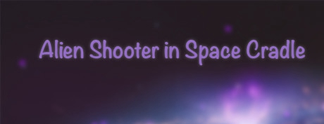 [VR交流学习] 消灭外星人（Alien Shooter in Space Cradle）