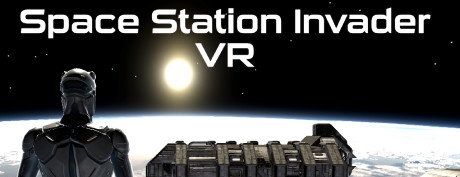 [VR交流学习] 空间站入侵者（Space Station Invader VR）