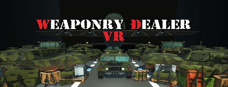 [VR交流学习] 美国卖枪店（Weaponry Dealer VR）vr game crack