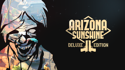 [VR交流学习] 亚利桑那阳光(豪华版) Arizona Sunshine - Deluxe Upgrade