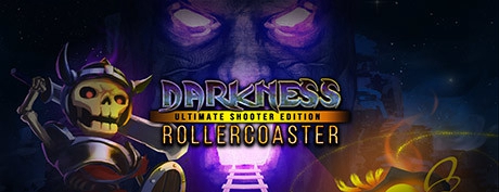 过山车黑暗-终极射击 (Darkness Rollercoaster - Ultimate Shooter Edition)