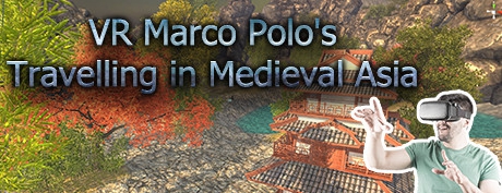 [VR游戏]›亚洲中世纪之旅VR (Marco Polo's Travelling in Medieval Asia)