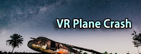 [VR游戏下载] VR飞机失事（VR Plane Crash）