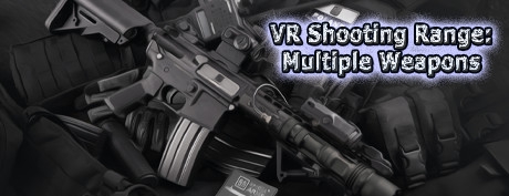 [VR游戏下载] 靶场:多种武器（VR Shooting Range: Multiple Weapons）