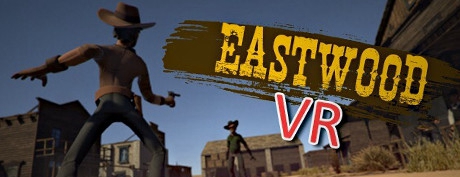 [VR游戏下载] 伊斯特伍德（Eastwood VR）