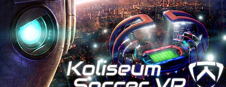 [免费VR游戏下载] 科利森足球 VR（Koliseum Soccer VR）
