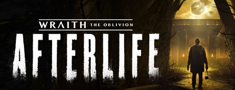 [VR游戏下载] 幽灵:遗忘 – 来世（Wraith: The Oblivion - Afterlife）