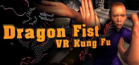 [免费VR游戏下载] 龙拳功夫 VR（Dragon Fist: VR Kung Fu）修复可玩