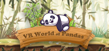 [VR游戏下载] VR熊猫（VR World of Pandas）