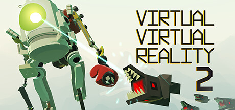 [免费VR游戏下载] 虚拟现实折叠2（Virtual Virtual Reality 2）