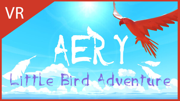 [VR游戏下载] Aery VR -小鸟冒险 (Aery VR - Little Bird Adventure)