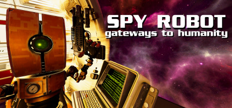 [VR游戏下载] 间谍机器人（Spy Robot: Gateways To Humanity）