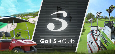 [VR游戏下载] 高尔夫 VR (Golf 5 eClub)