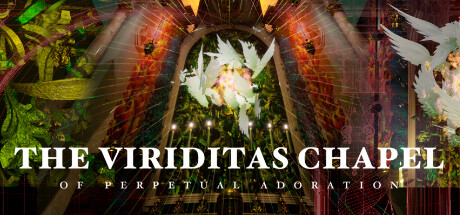 [VR游戏下载] 礼拜教堂 (The Viriditas Chapel of Perpetual Adoration)