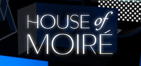 [VR游戏下载] 莫尔之家（House of Moiré）